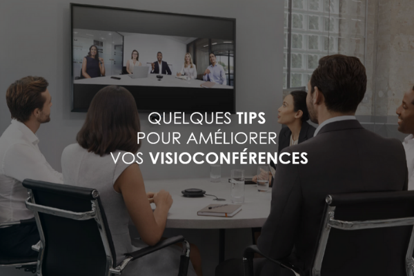 Tips pour vos visioconférences VIDELIO