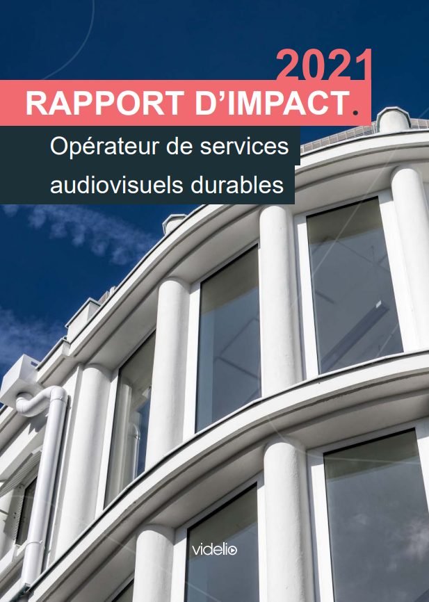 Rapport d'impact Videlio 2021 RSE Rapport d'impact Videlio 2021 RSE
